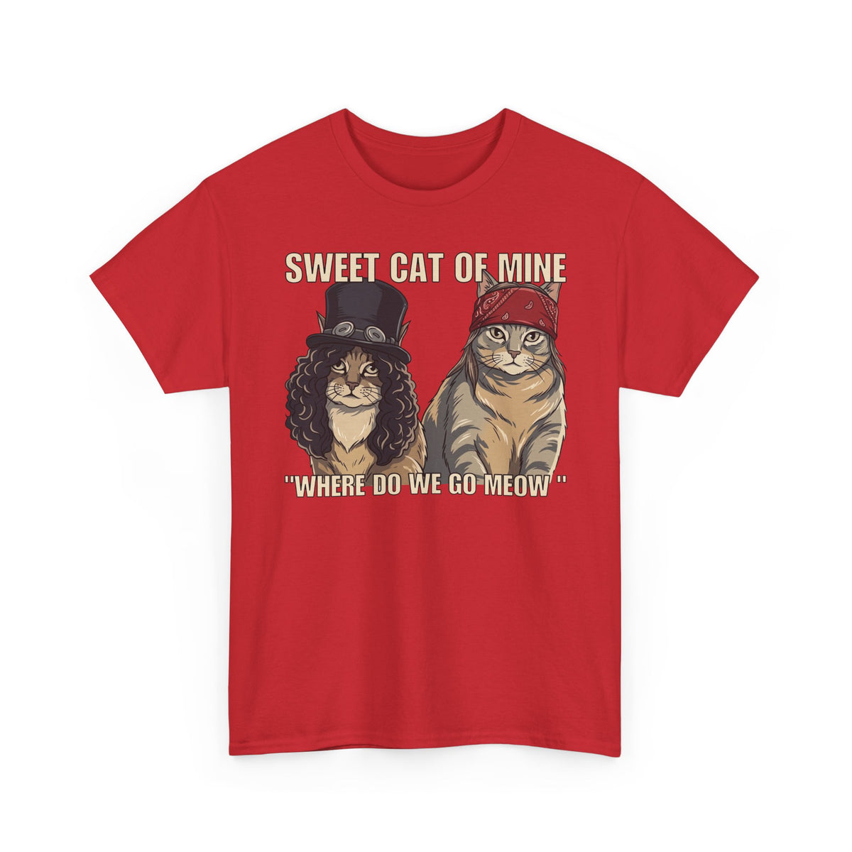 Sweet Cat of Mine Tee — "Where Do We Go Meow" Cat Graphic T-Shirt