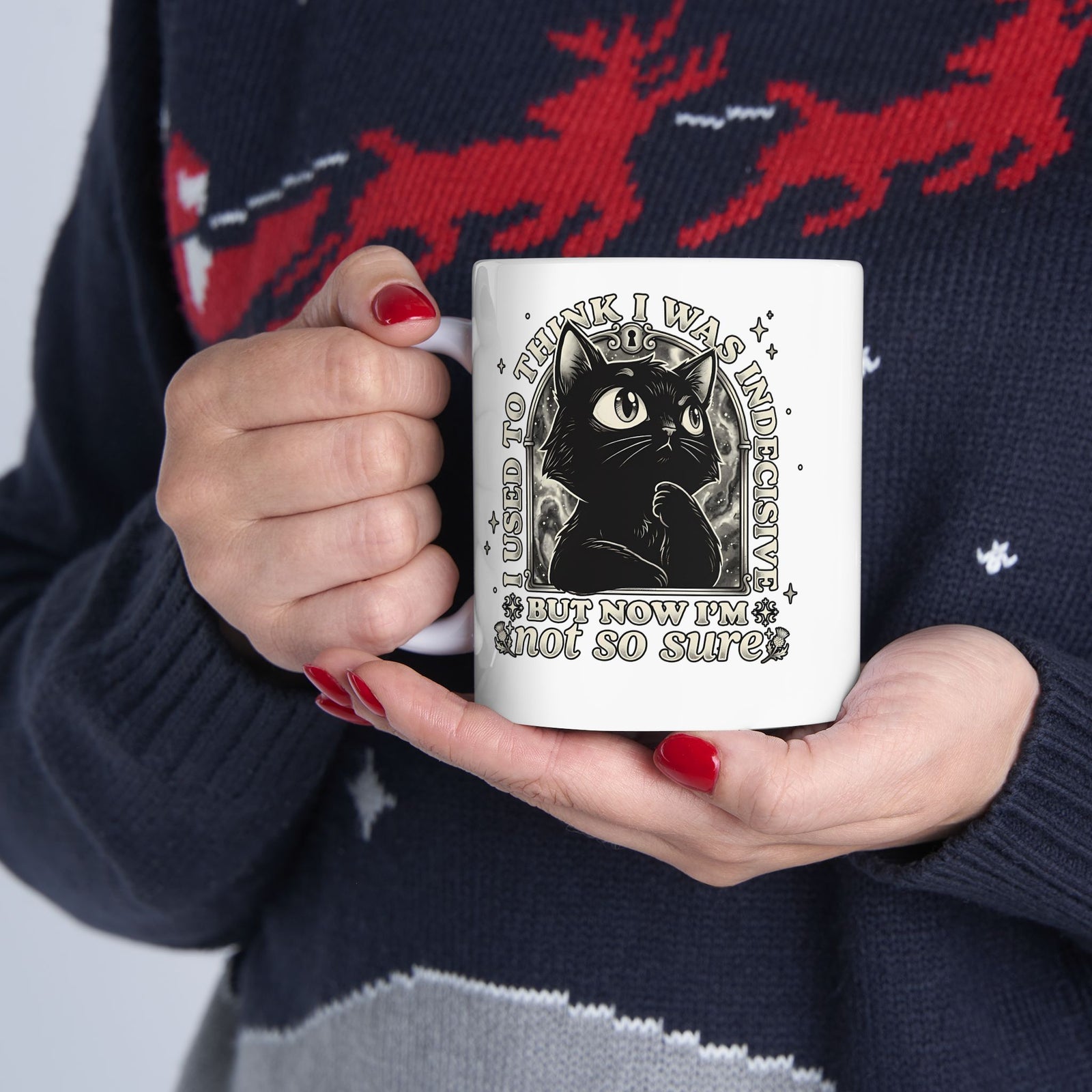 Funny Black Cat Ceramic Mug — "Used to Think I Was Indecisive. Now I'm Not Too Sure"