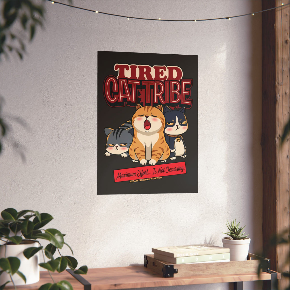 Tired Cat Tribe Poster