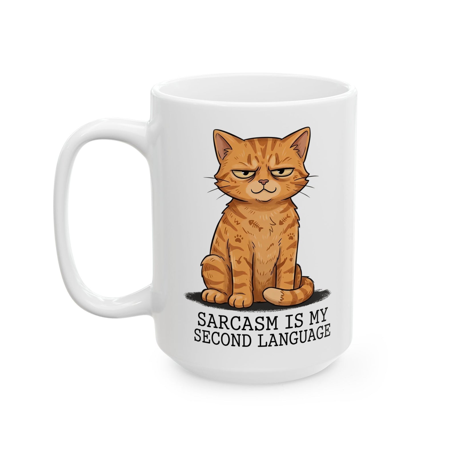 Sarcasm Is My 2nd Language Catitude Ceramic Mug