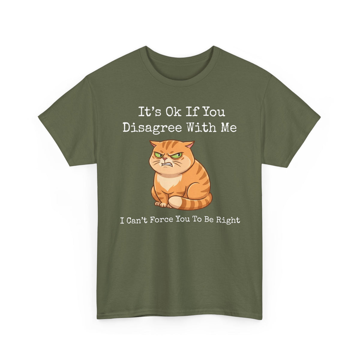 It's Ok If You Disagree With Me T-Shirt — Funny Angry Orange Cat Tee