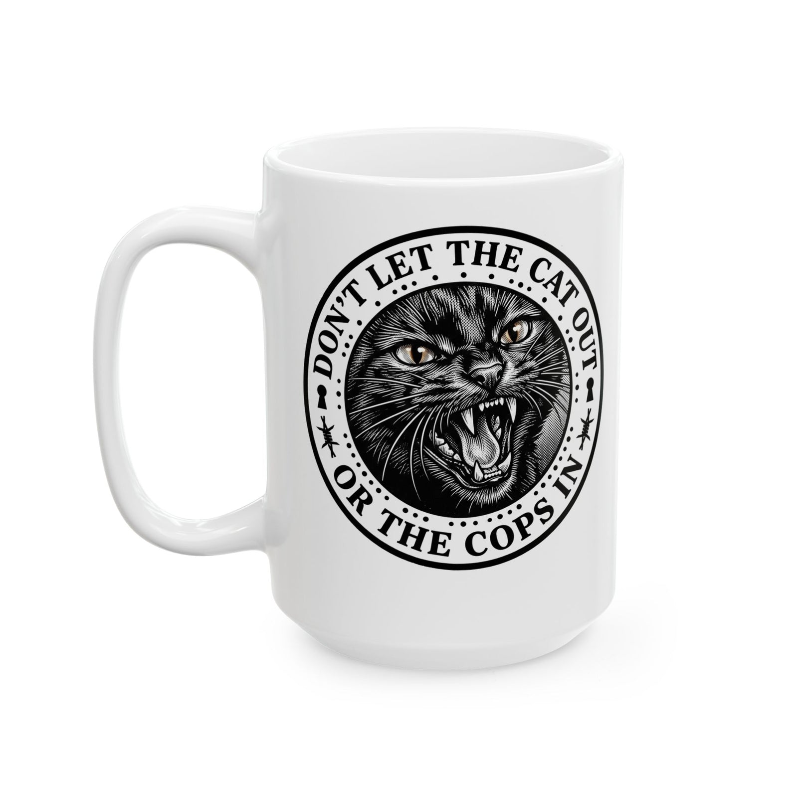 Don't Let The Cat Out Ceramic Mug — Funny Cat Lover Mug