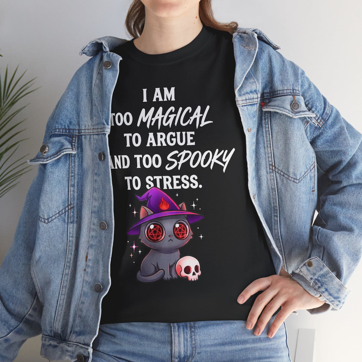 Too Magical to Argue, Too Spooky to Stress T-Shirt