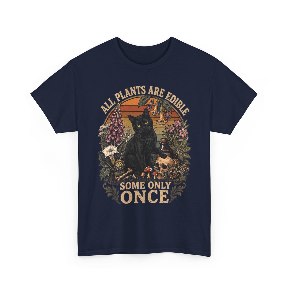 All Plants Are Edible Some Only Once T-Shirt — Funny Black Cat Botanical Tee