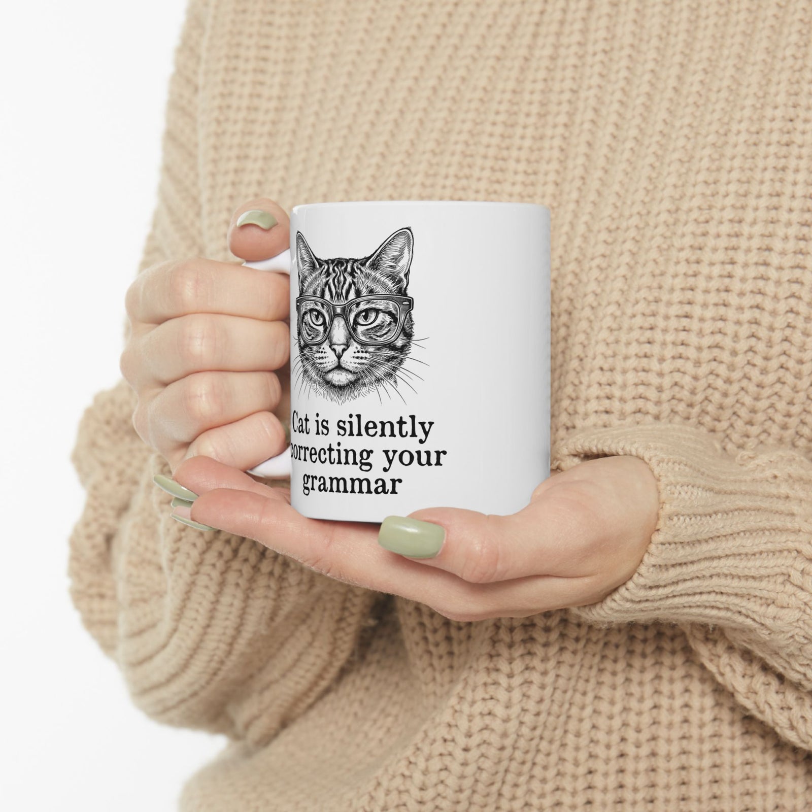 Cat Is Silently Correcting Your Grammar Ceramic Mug — Funny Grammar Cat Mug