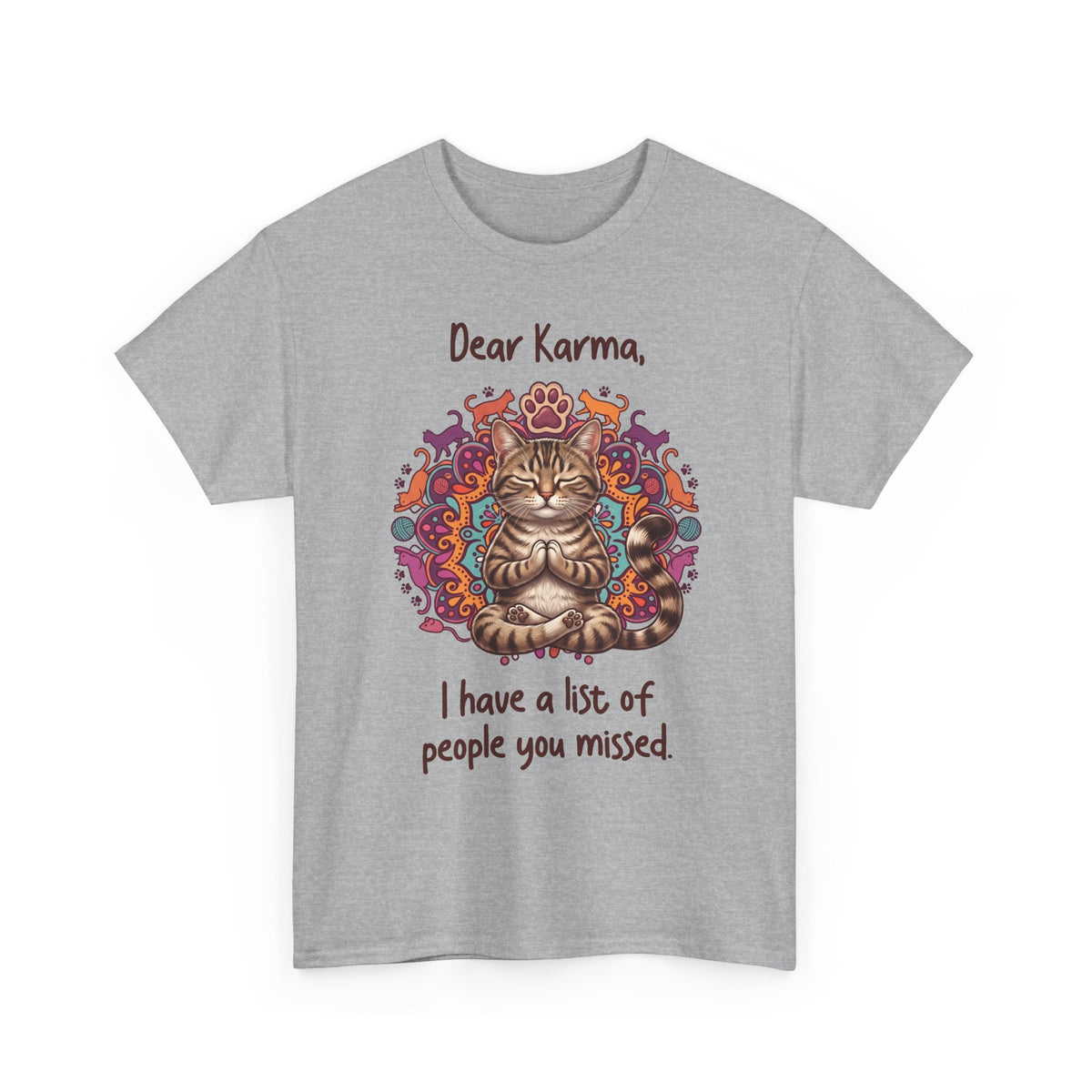 Dear Karma I Have A List Of People You Missed T-Shirt — Yoga Cat Tee