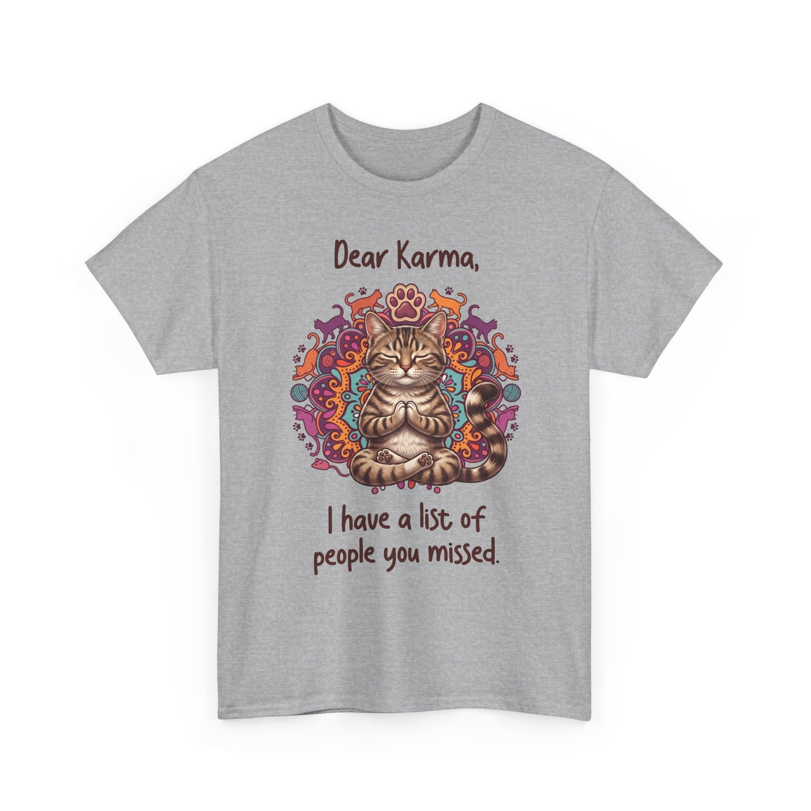 Dear Karma I Have A List Of People You Missed T-Shirt — Yoga Cat Tee