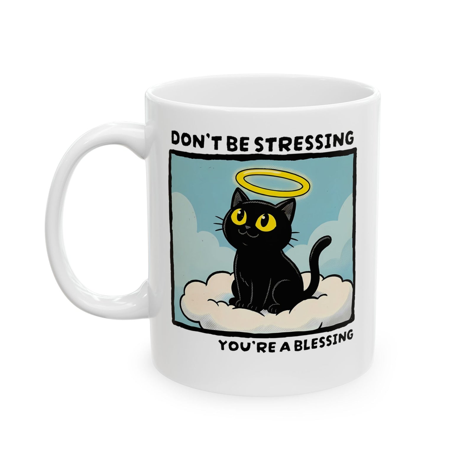 Funny Black Cat Angel Ceramic Mug “Don’t Be Stressing You’re a Blessing” Cute Cat Graphic Mug