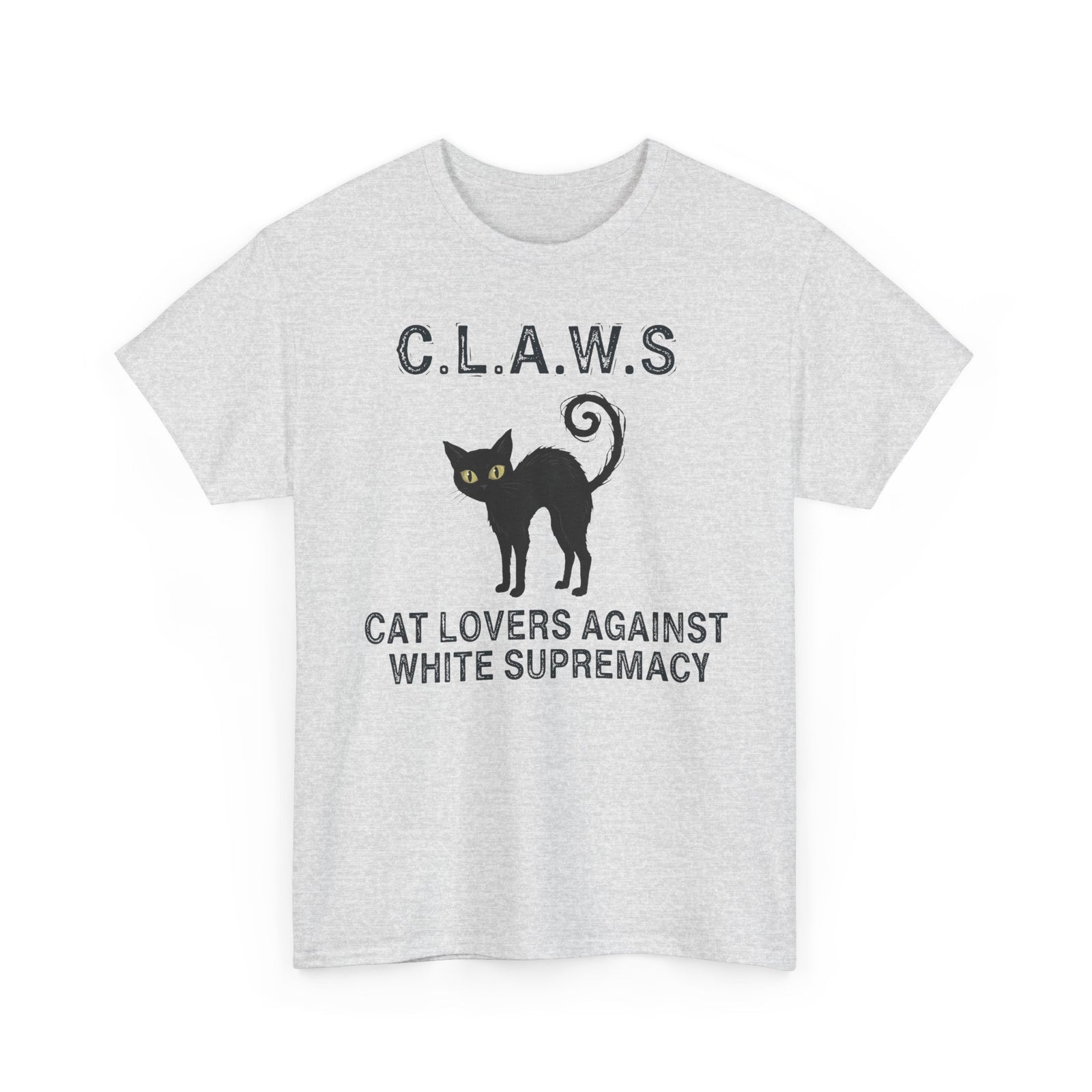 Anti-White Supremacy Cat Shirt — “Claws: Cat Lovers Against White Supremacy” Tee