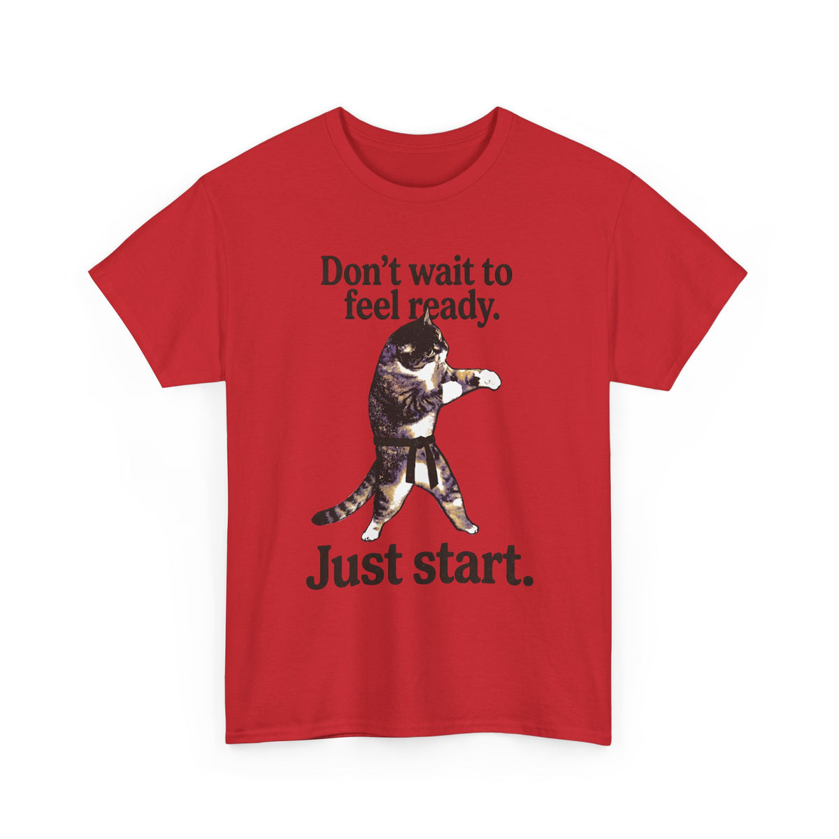 Don't Wait To Feel Ready Cat T-Shirt — Funny Martial Arts Karate Feline Tee
