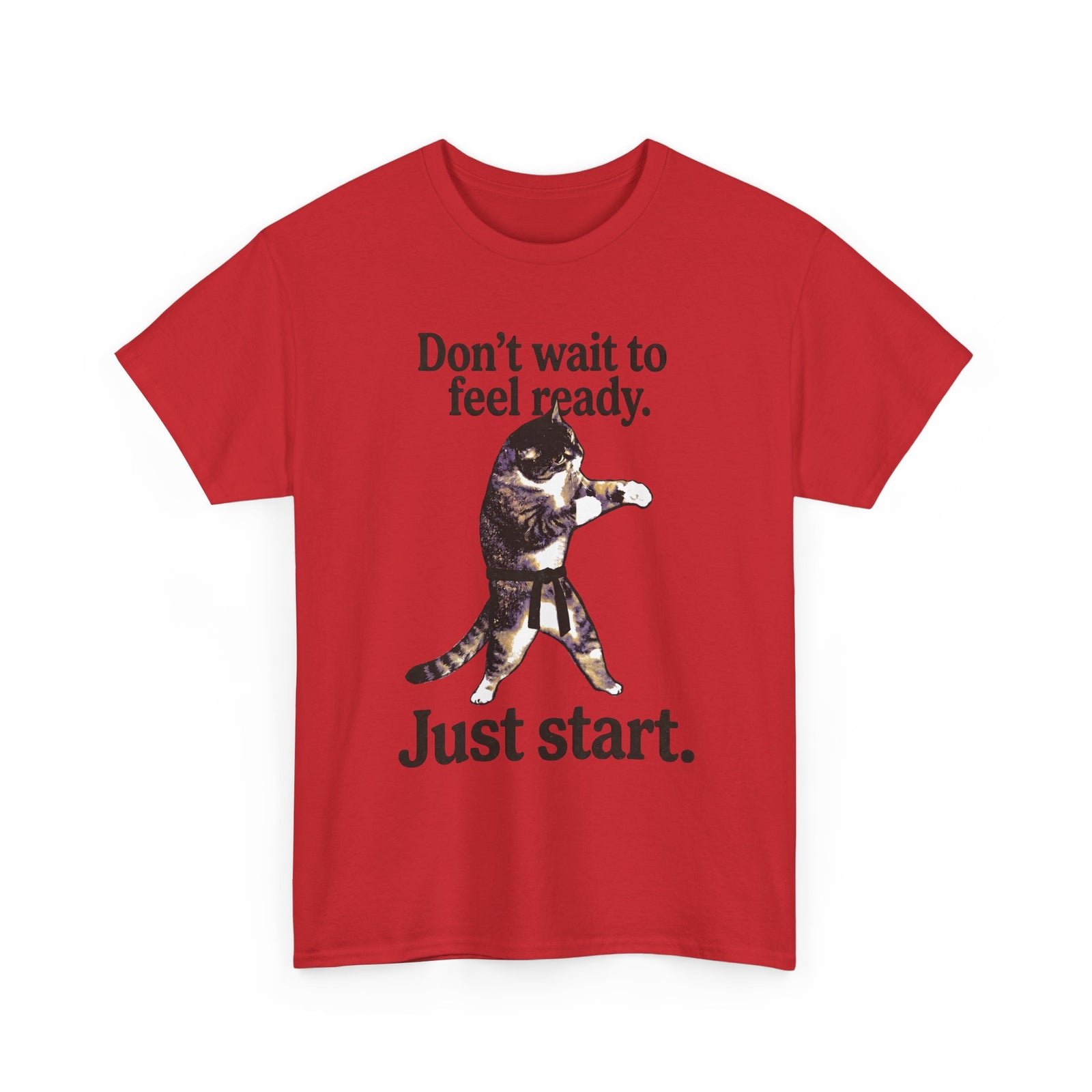 Don't Wait To Feel Ready Cat T-Shirt — Funny Martial Arts Karate Feline Tee