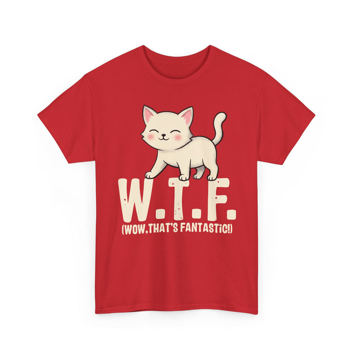 W.T.F. Cat Tee — Cute Kitten "Wow, That’s Fantastic" Graphic T-Shirt