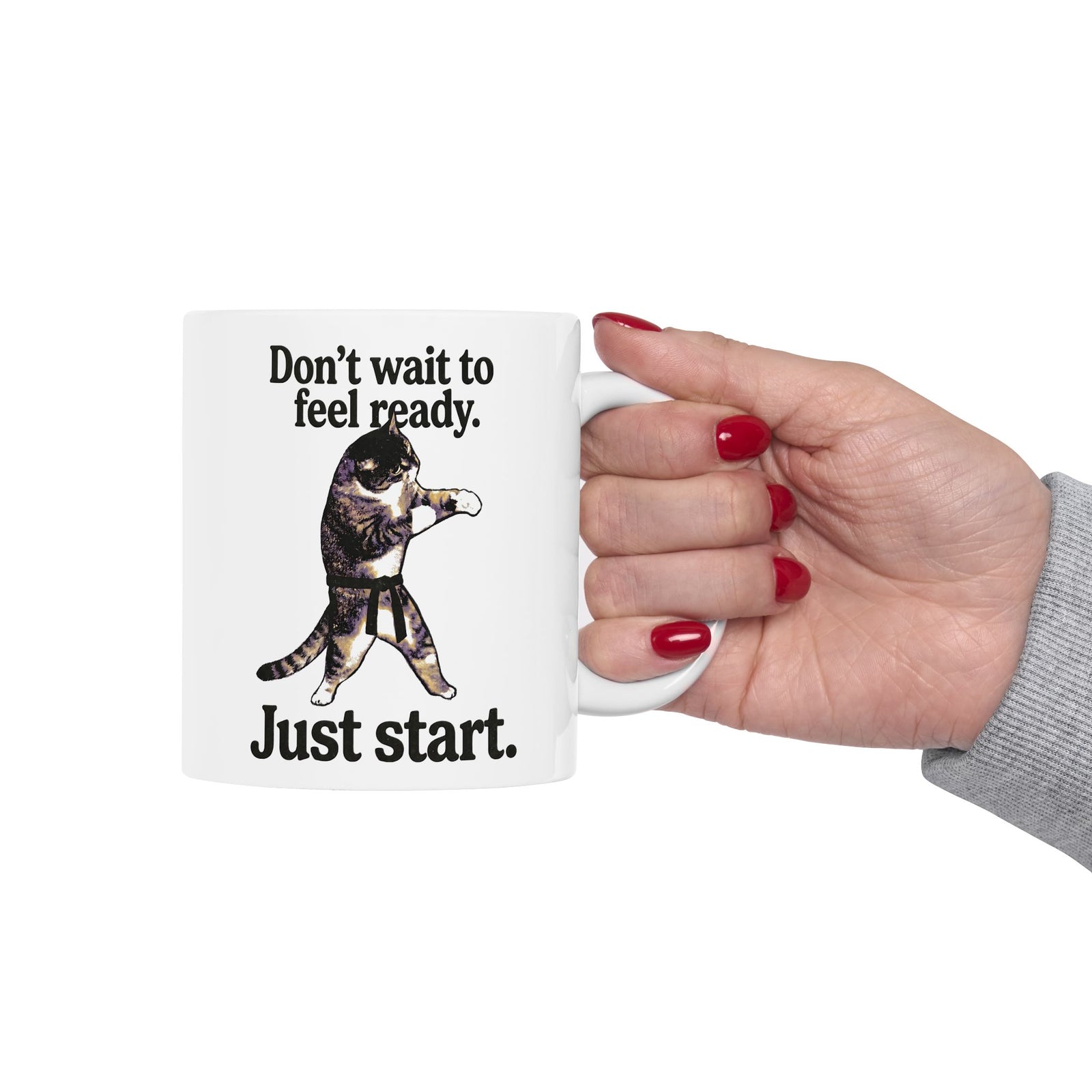 Don't Wait To Feel Ready Cat Ceramic Mug — Funny Martial Arts Karate Feline Mug