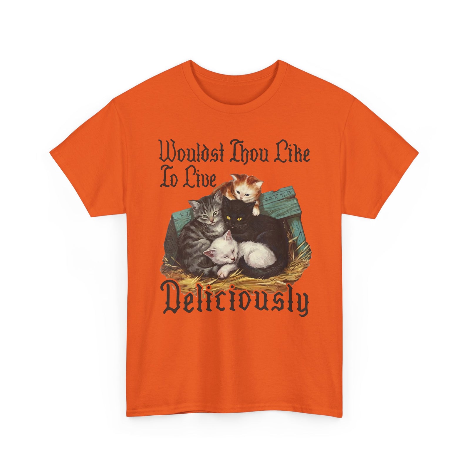 Wouldst Thou Like To Live Deliciously? Cat T-Shirt
