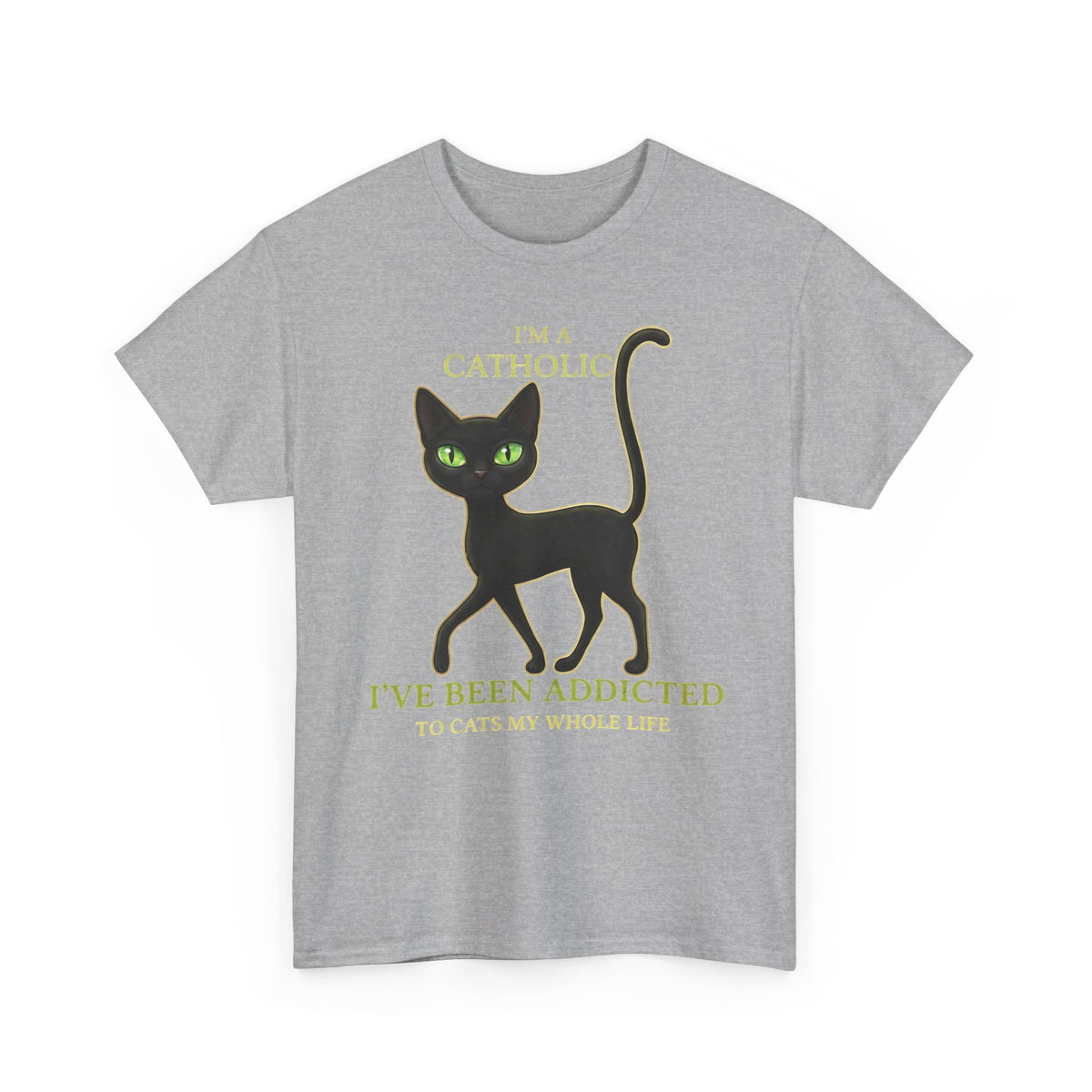 Catholic Addicted to Cats T-Shirt — I'm a Catholic Addicted to Cats Tee