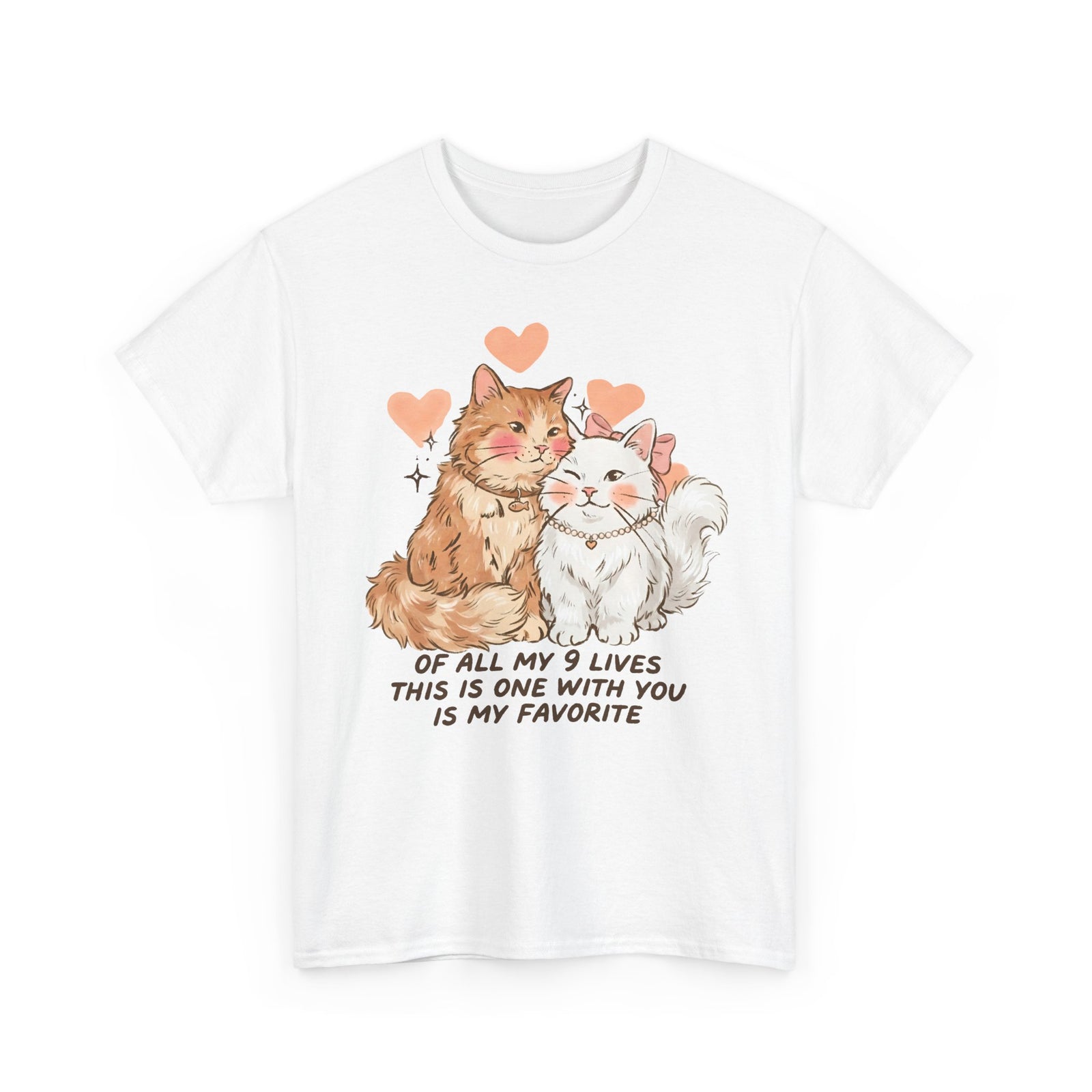 Of All My 9 Lives T-Shirt — Cute Wholesome Romantic Feline Graphic Tee