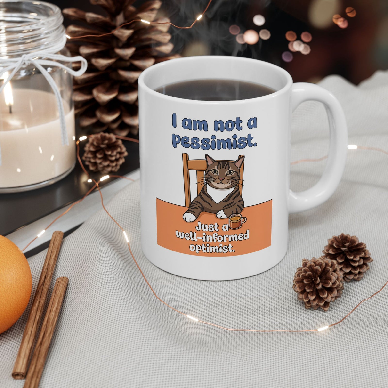 I Am Not A Pessimist Ceramic Mug — Funny Well-Informed Optimist Cat Mug
