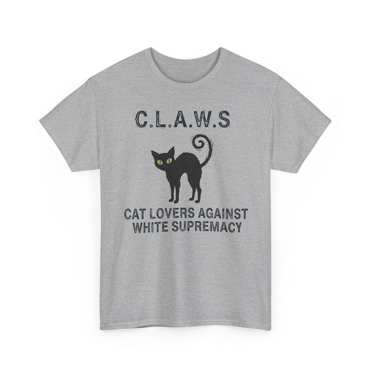 Anti-White Supremacy Cat Shirt — “Claws: Cat Lovers Against White Supremacy” Tee