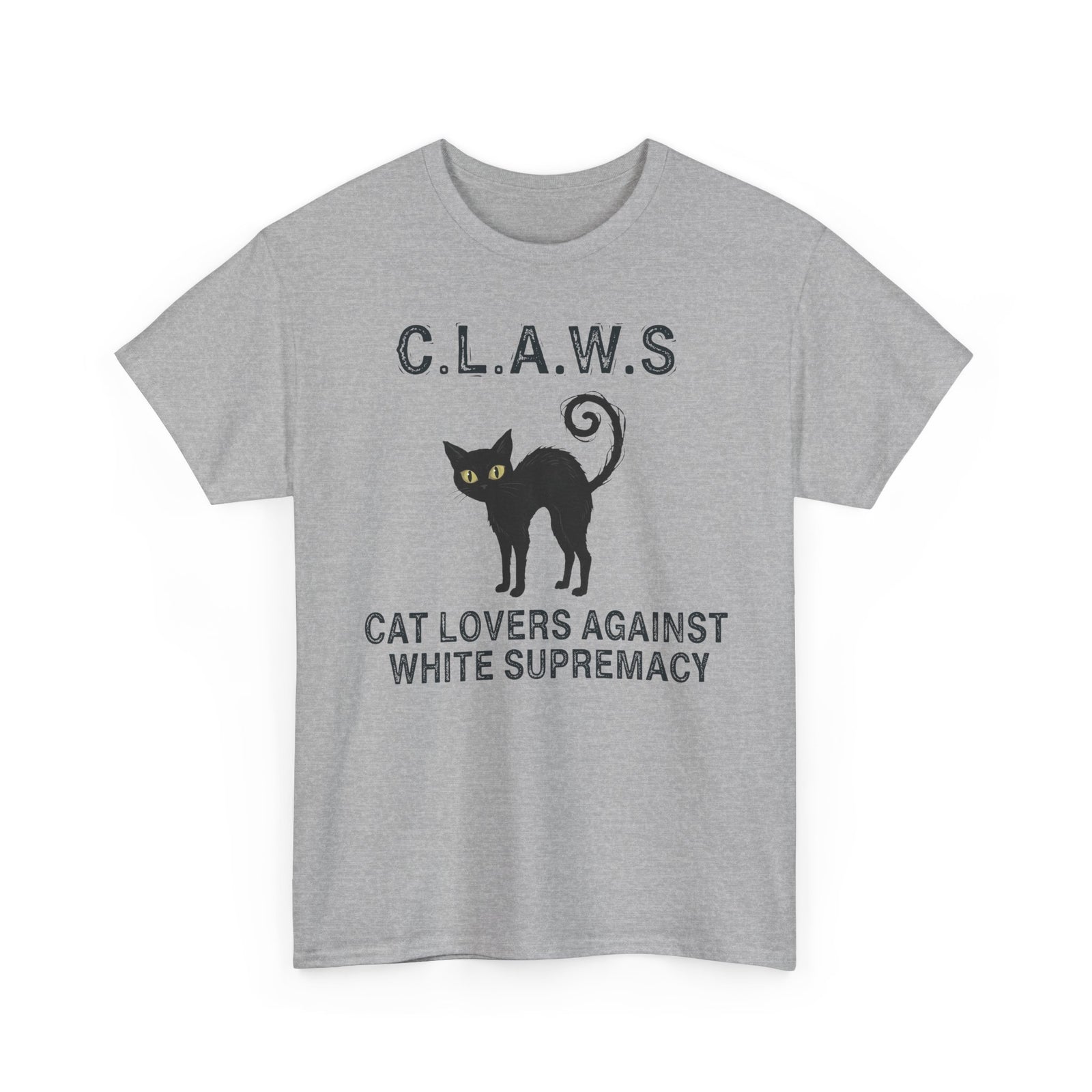 Anti-White Supremacy Cat Shirt — “Claws: Cat Lovers Against White Supremacy” Tee