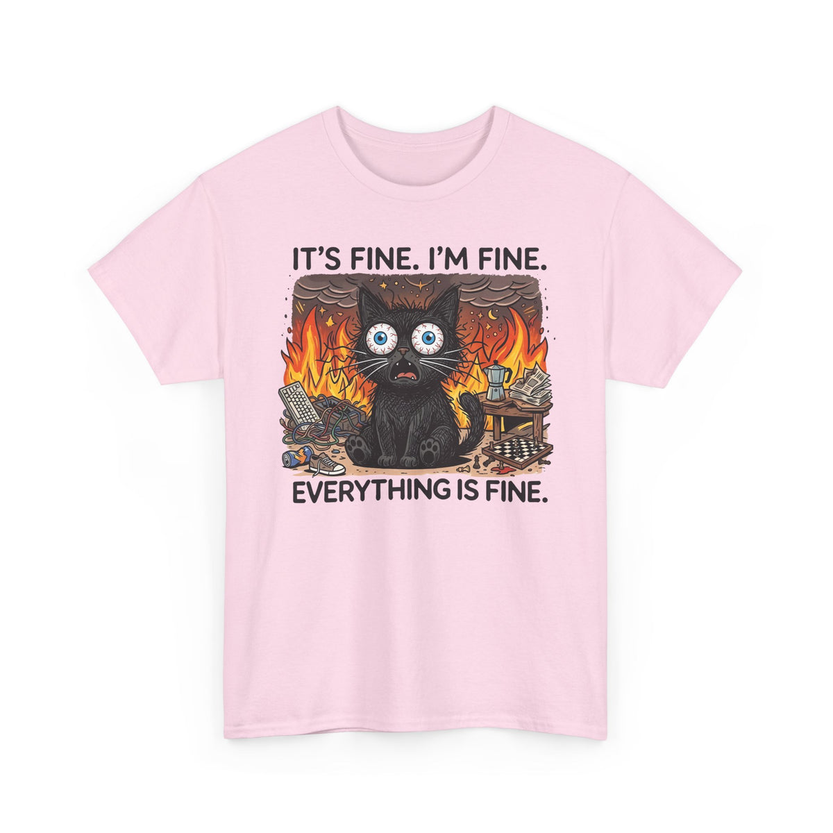 It's Fine I'm Fine Cat T-Shirt