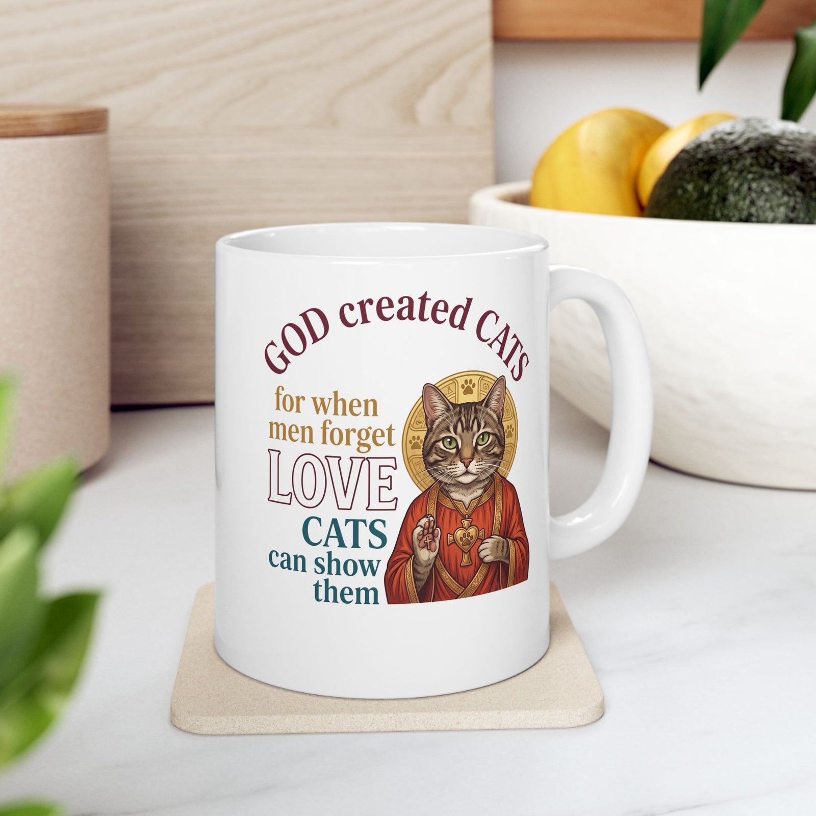 God Created Cats Ceramic Mug — "For When Men Forget Love, Cats Can Show Them" Cat Lover Mug