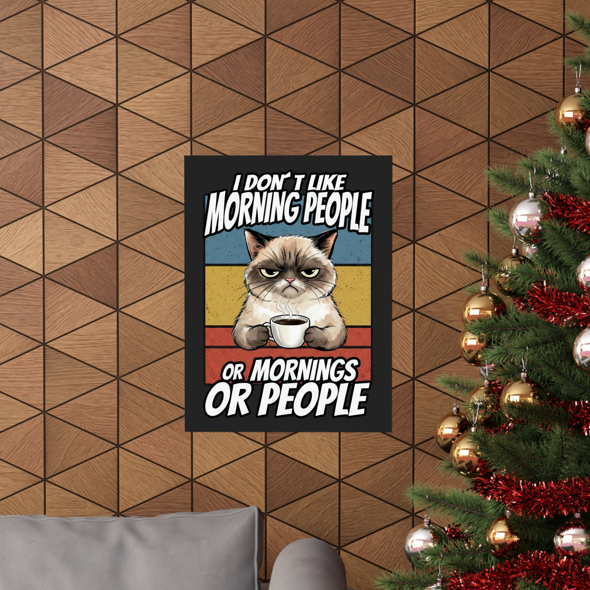 I Don't Like Morning People Or Mornings Or People Poster — Funny Grumpy Cat Coffee Poster