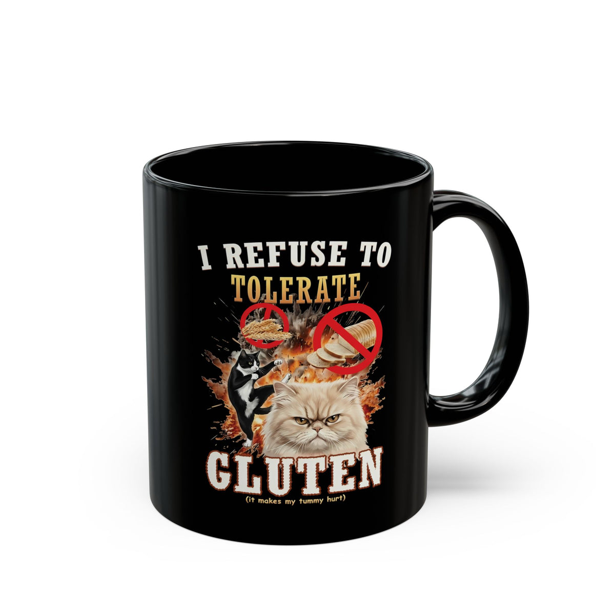 I Refuse To Tolerate Gluten Black Mug
