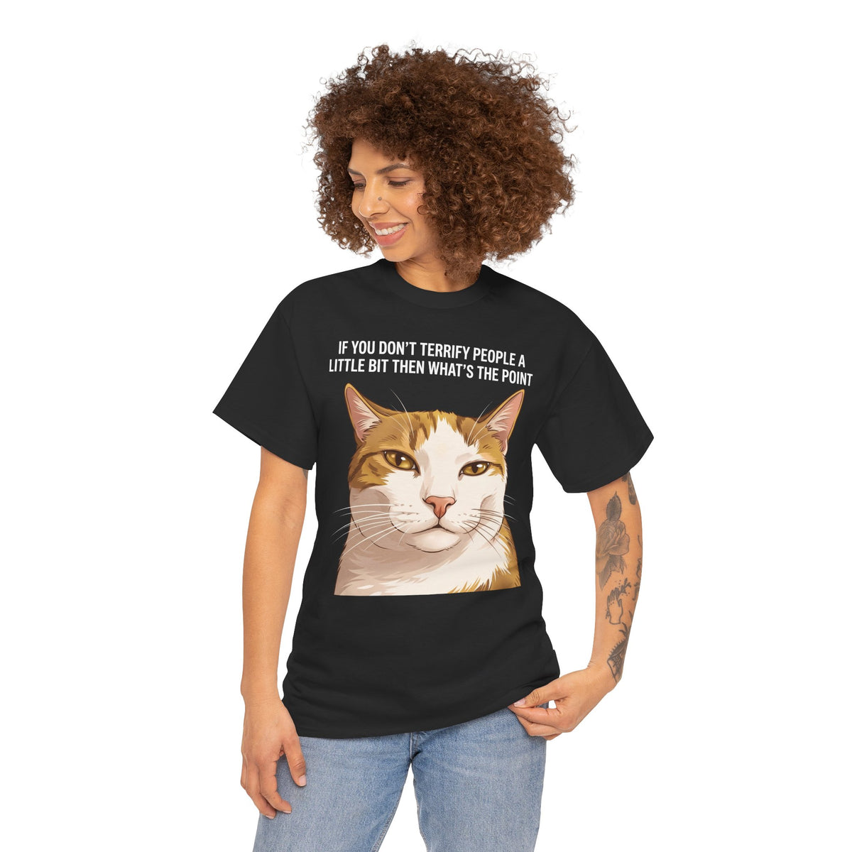 If You Don't Terrify People A Little Bit T-Shirt — Funny Sarcastic Orange Cat Tee