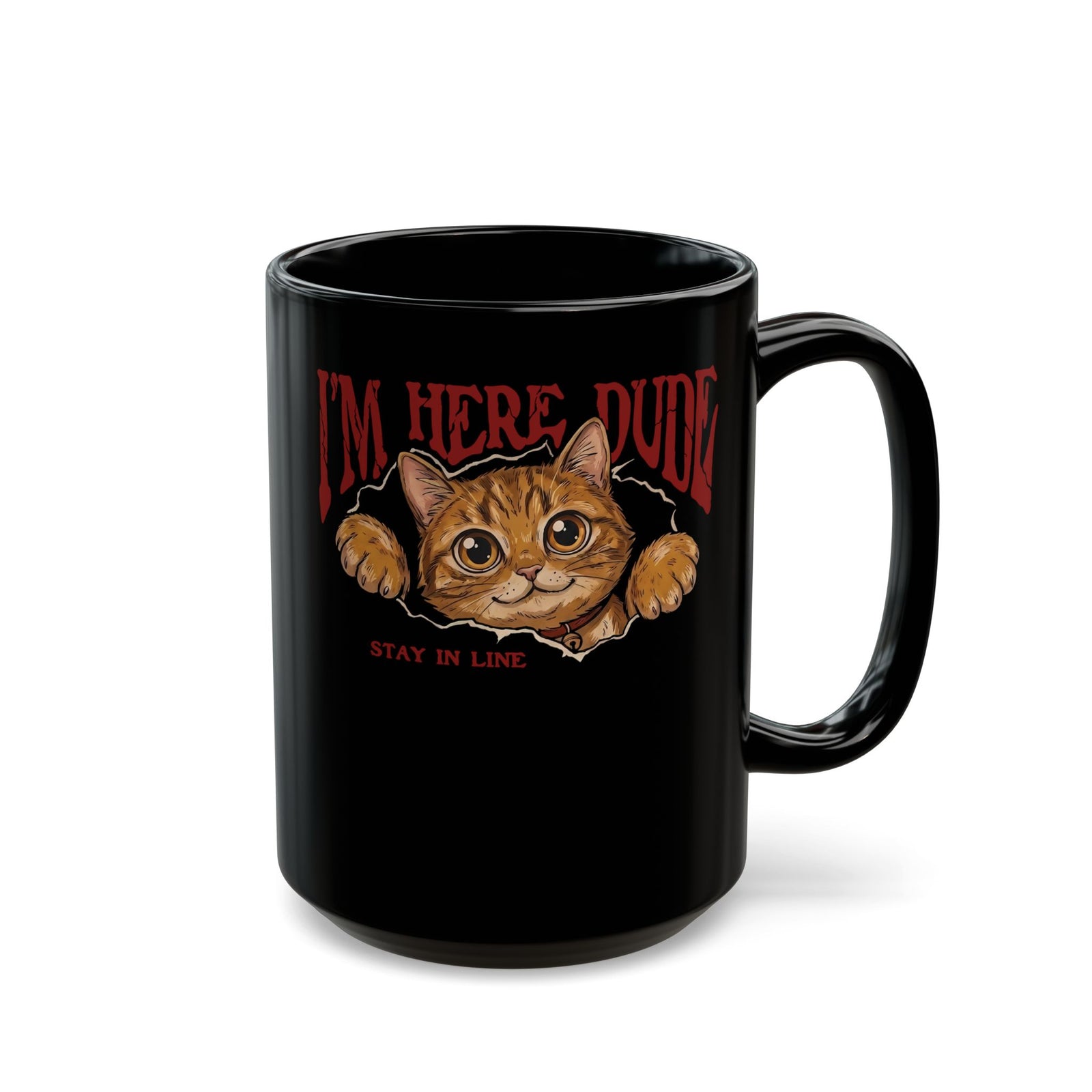 I'm Here Dude Cat Black Mug — Funny Orange Tabby Ripped Graphic Mug