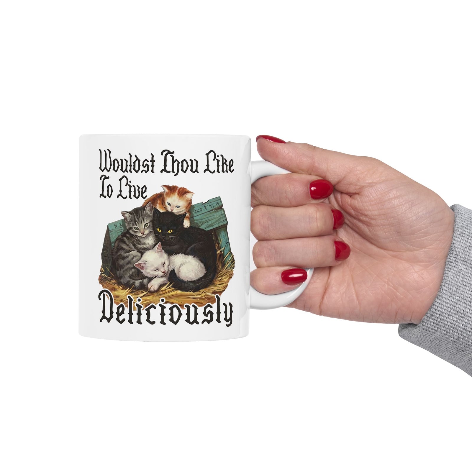 Wouldst Thou Like To Live Deliciously? Cat Ceramic Mug