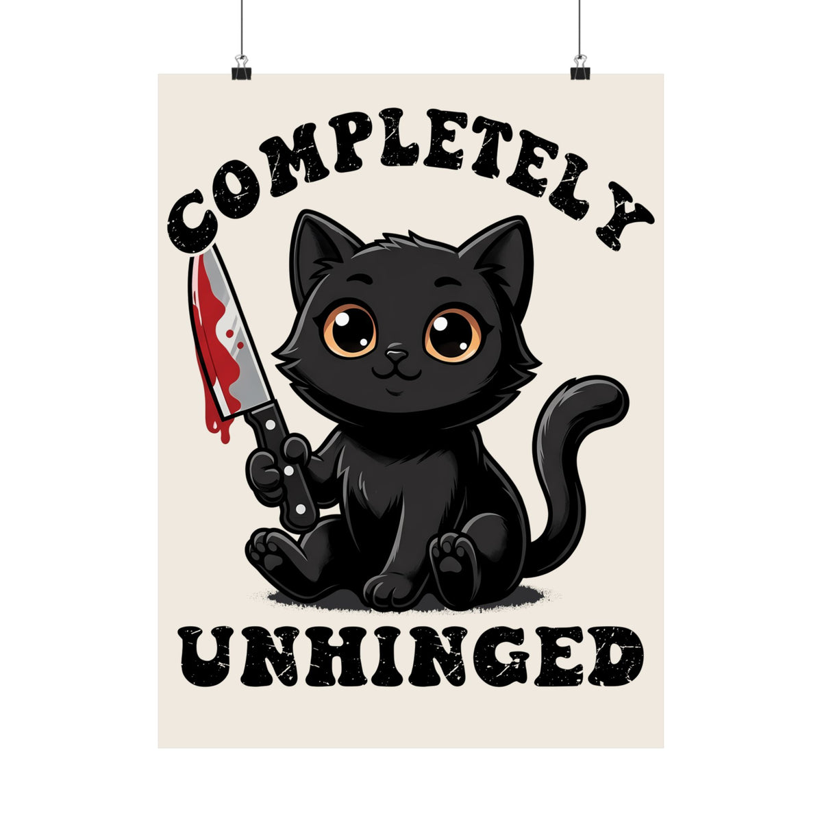Completely Unhinged Black Cat Poster — Funny Cute Psycho Knife Poster