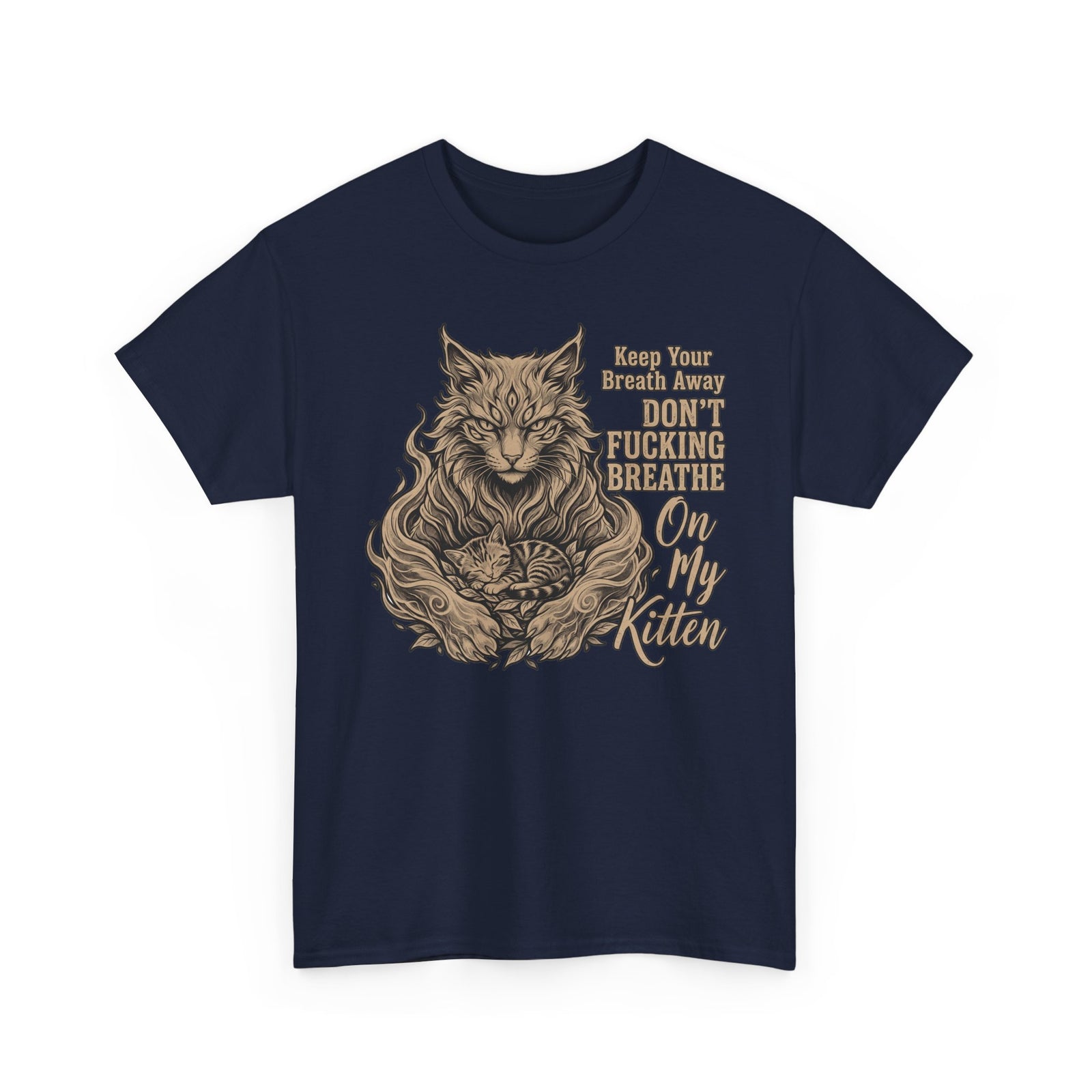 Funny Protective Cat T-Shirt “Keep Your Breath Away Don’t Fucking Breathe On My Kitten” Graphic Tee
