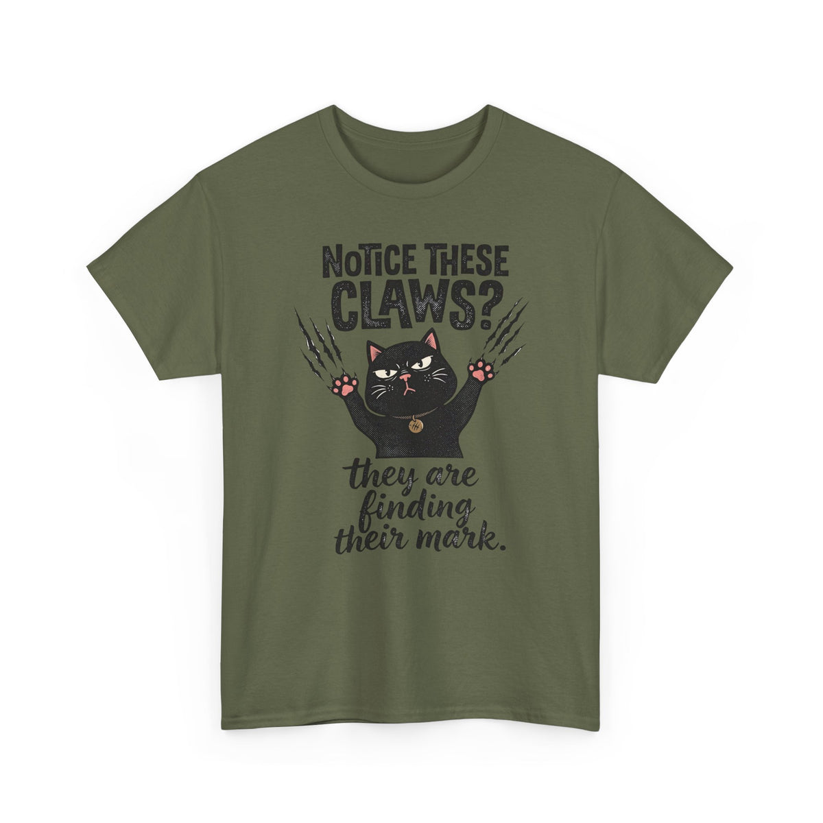 Claws Finding Their Mark T-Shirt — Notice These Claws Graphic Tee