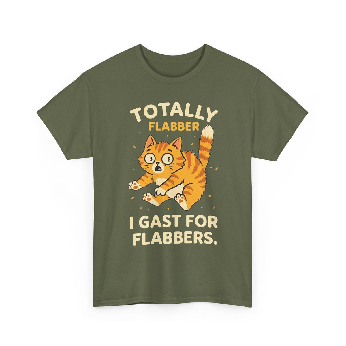 Totally Flabbergasted Cat T-Shirt — "Totally Flabber, I Gast For Flabbers" Cute Vintage Orange Kitty Tee