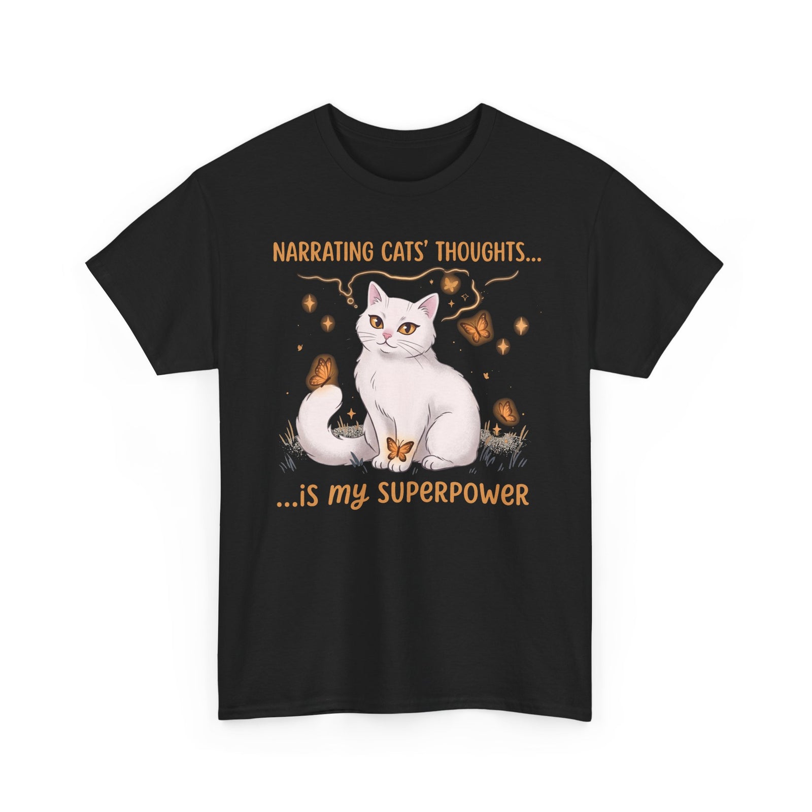 Narrating Cats' Thoughts T-Shirt — "My Superpower" Cat Lover Tee