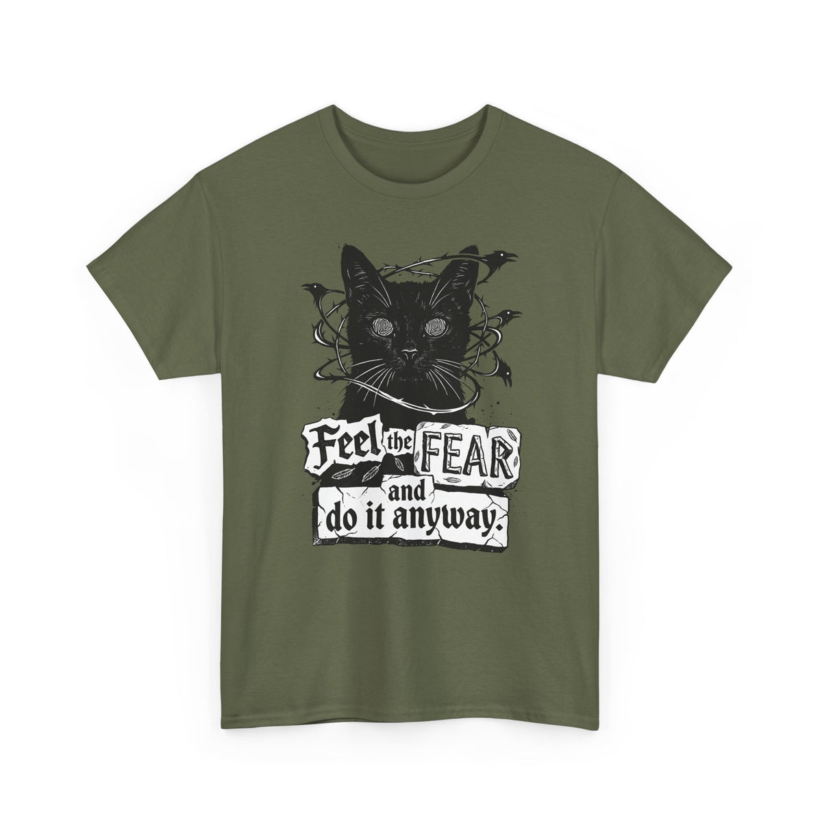 Feel And Fear Do It Anyway T-Shirt — Black Cat Inspirational Tee