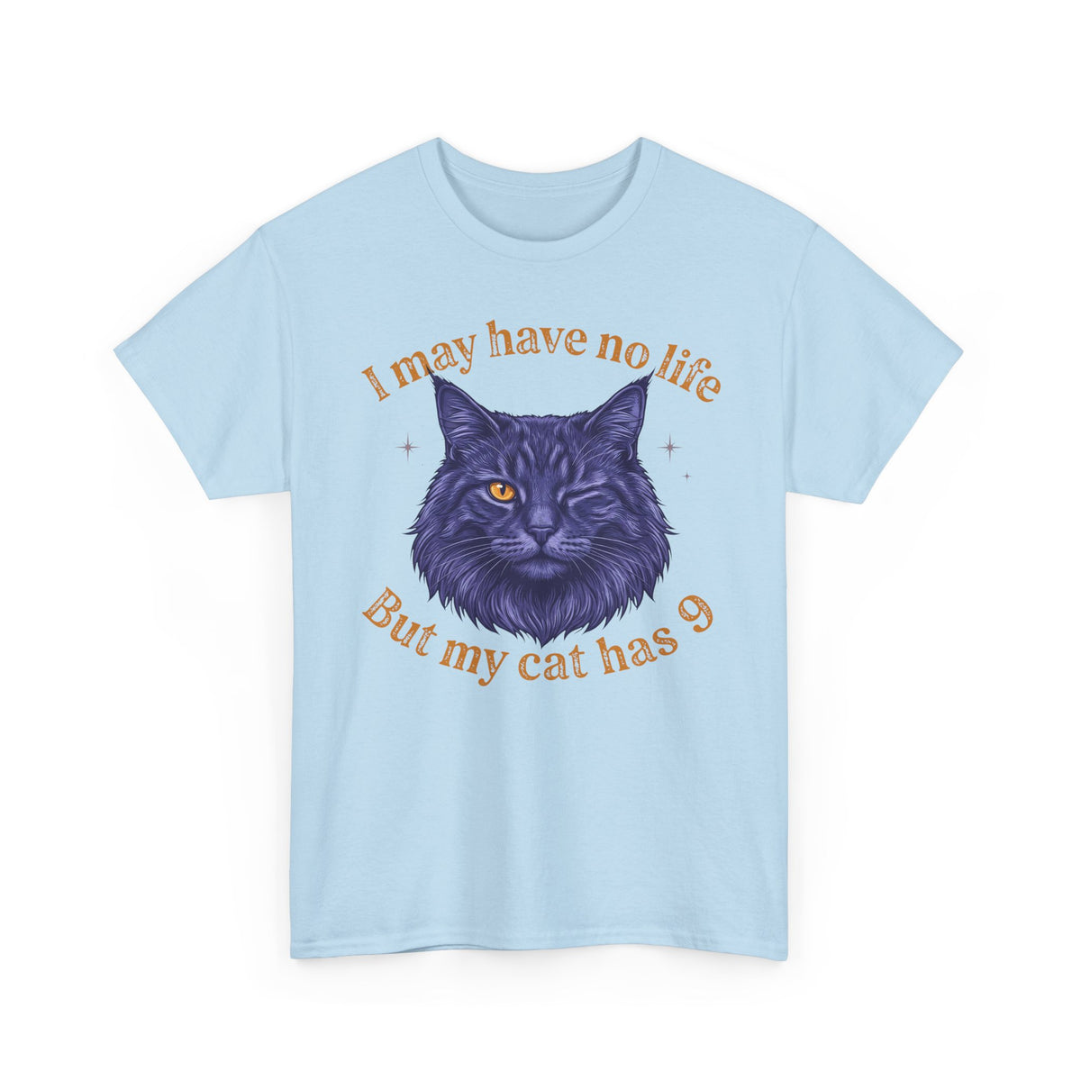 Cat Lover T‑Shirt — “I May Have No Life But My Cat Has 9” with Illustrated Cat