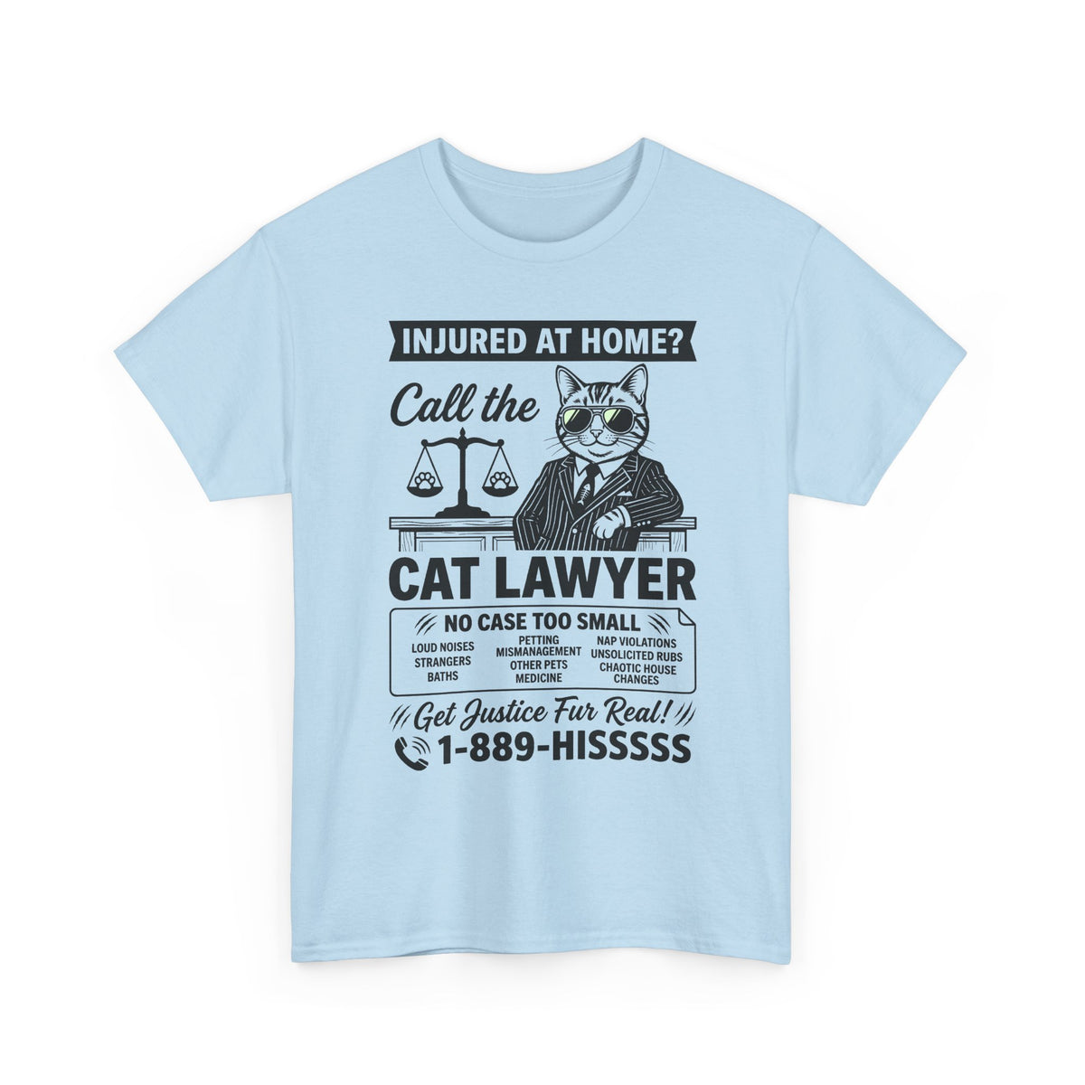 Cat Lawyer T‑Shirt – Funny Injured at Home Legal Cat Tee (Call the Cat Lawyer)