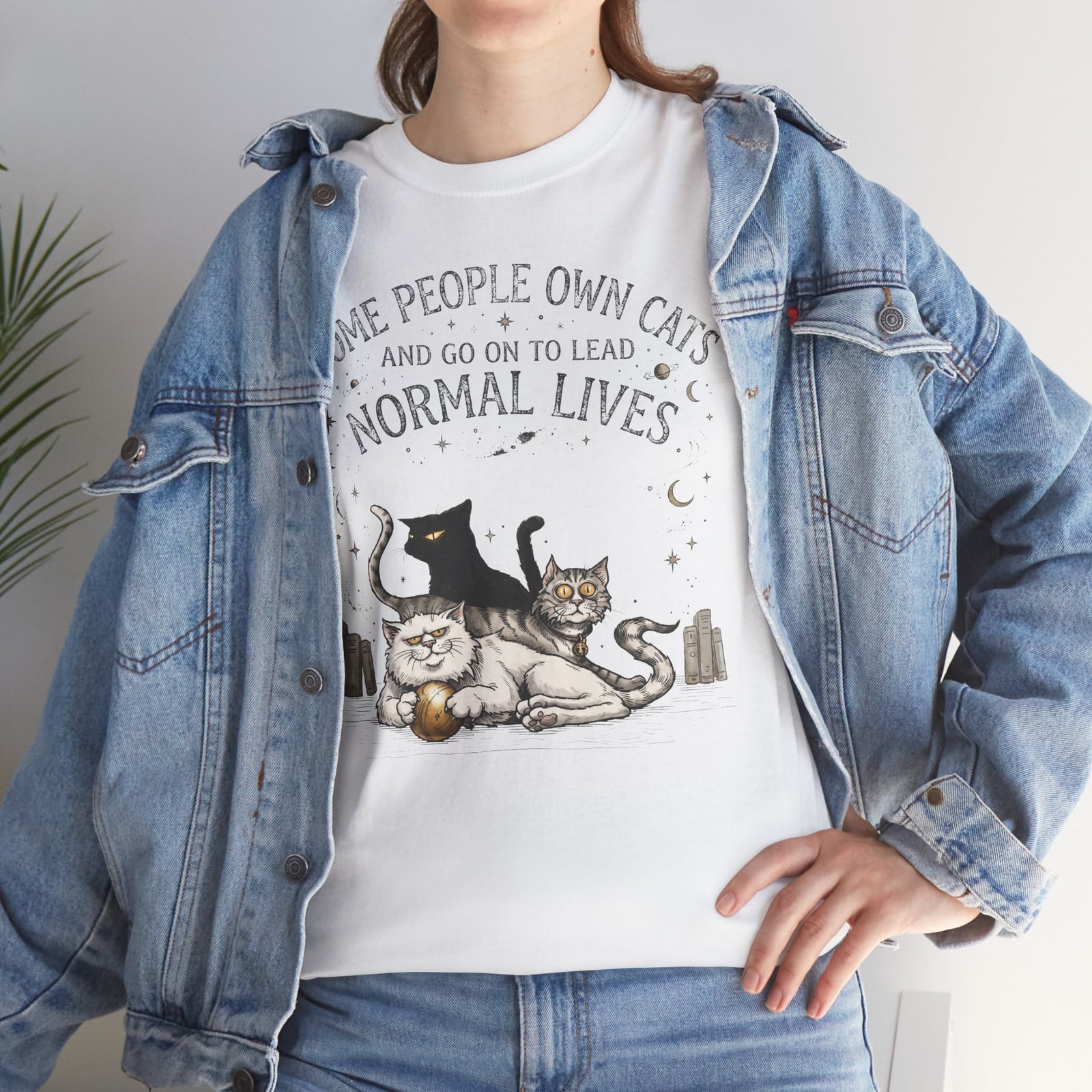 Funny Cat Lover T-Shirt — "Some People Own Cats And Go On To Lead Normal Lives"