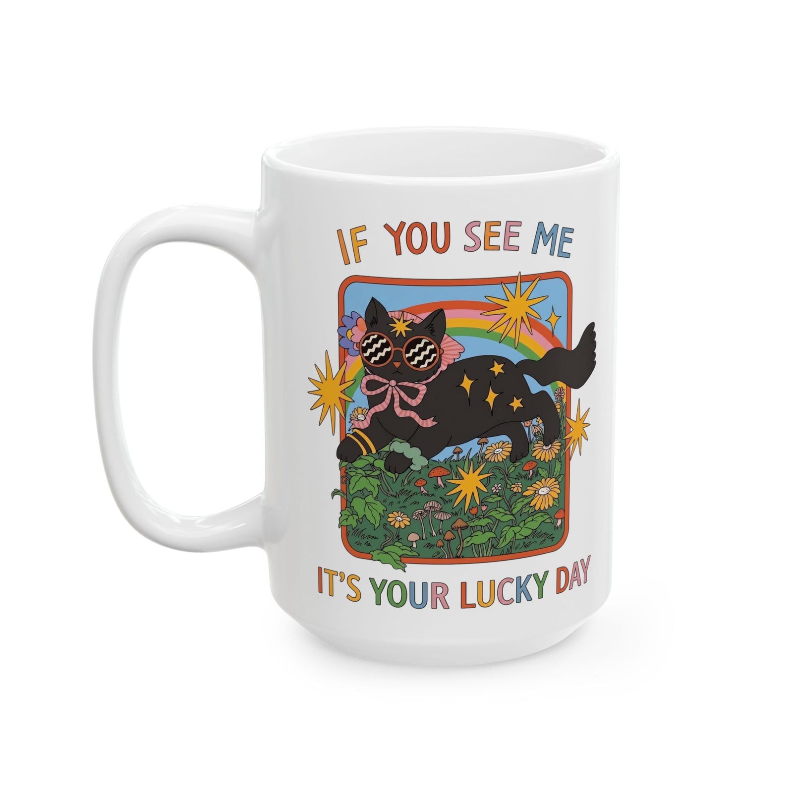 If You See Me It's Your Lucky Day Ceramic Mug — Retro Groovy Black Cat Rainbow Graphic Mug