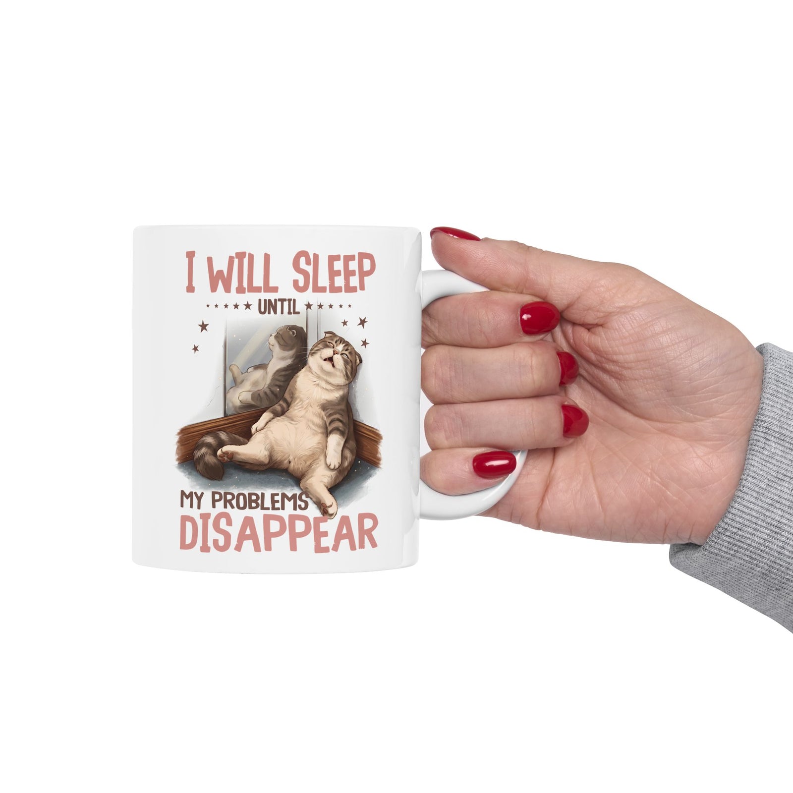 I Will Sleep Until My Problems Disappear Ceramic Mug — Funny Lazy Cat Graphic Mug