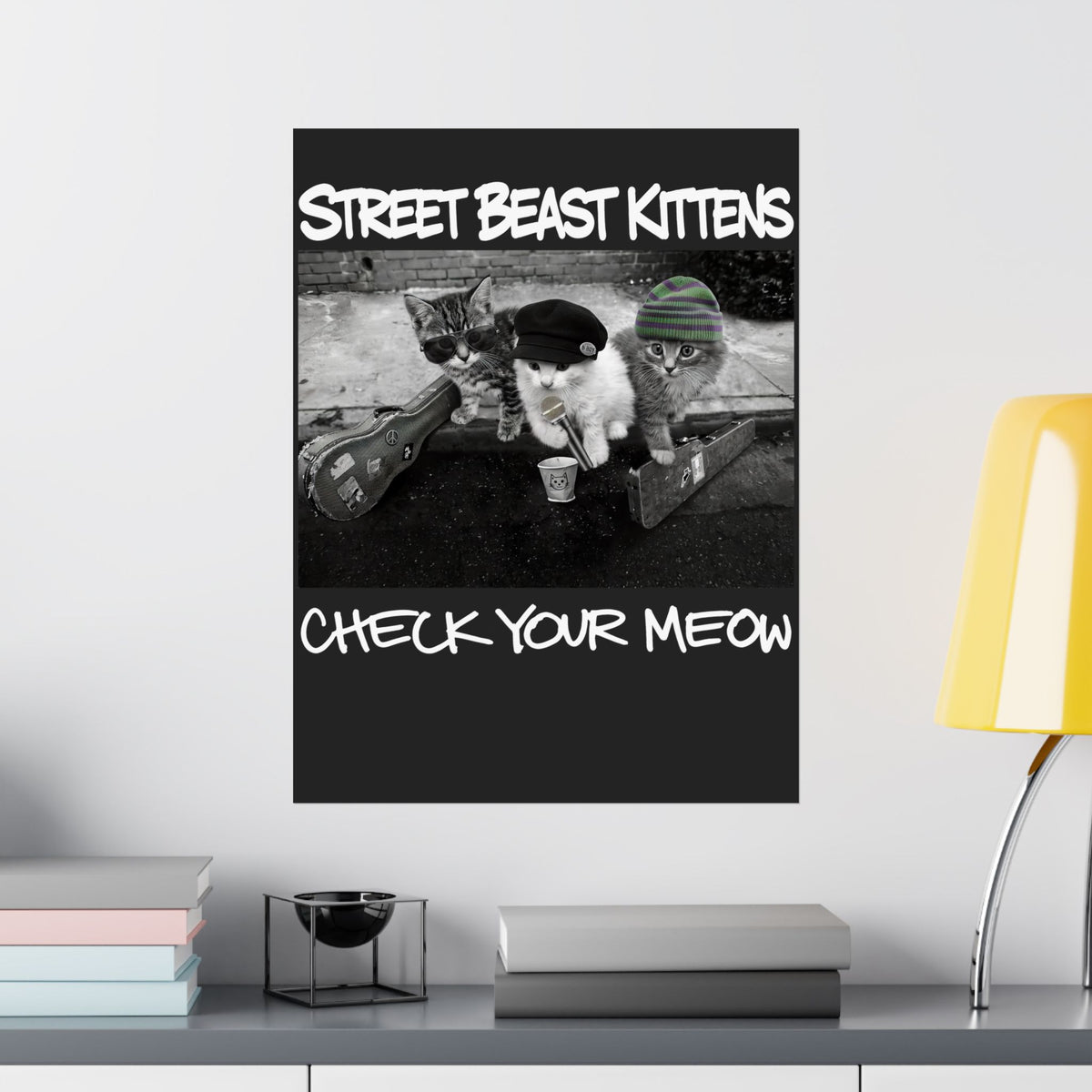 Street Beast Kittens "Check Your Meow" Poster
