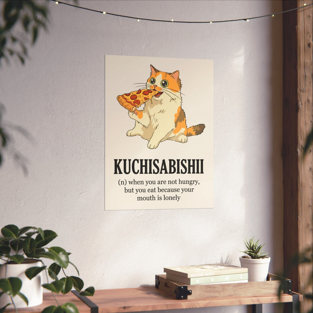 Kuchisabishii Lonely Mouth Poster — Funny Cat Eating Pizza Poster