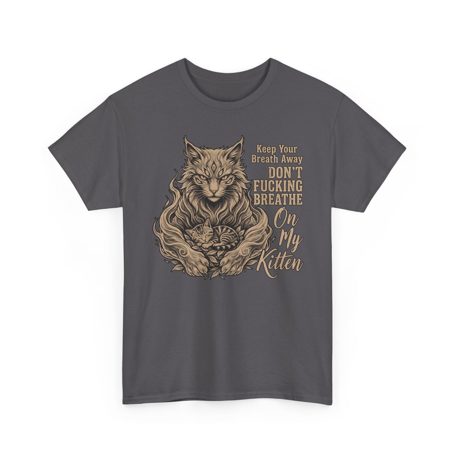 Funny Protective Cat T-Shirt “Keep Your Breath Away Don’t Fucking Breathe On My Kitten” Graphic Tee