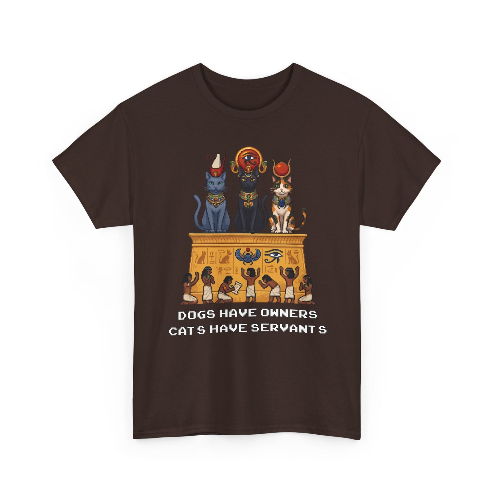 Cats Have Servants T-Shirt — Funny Cat Owner Tee