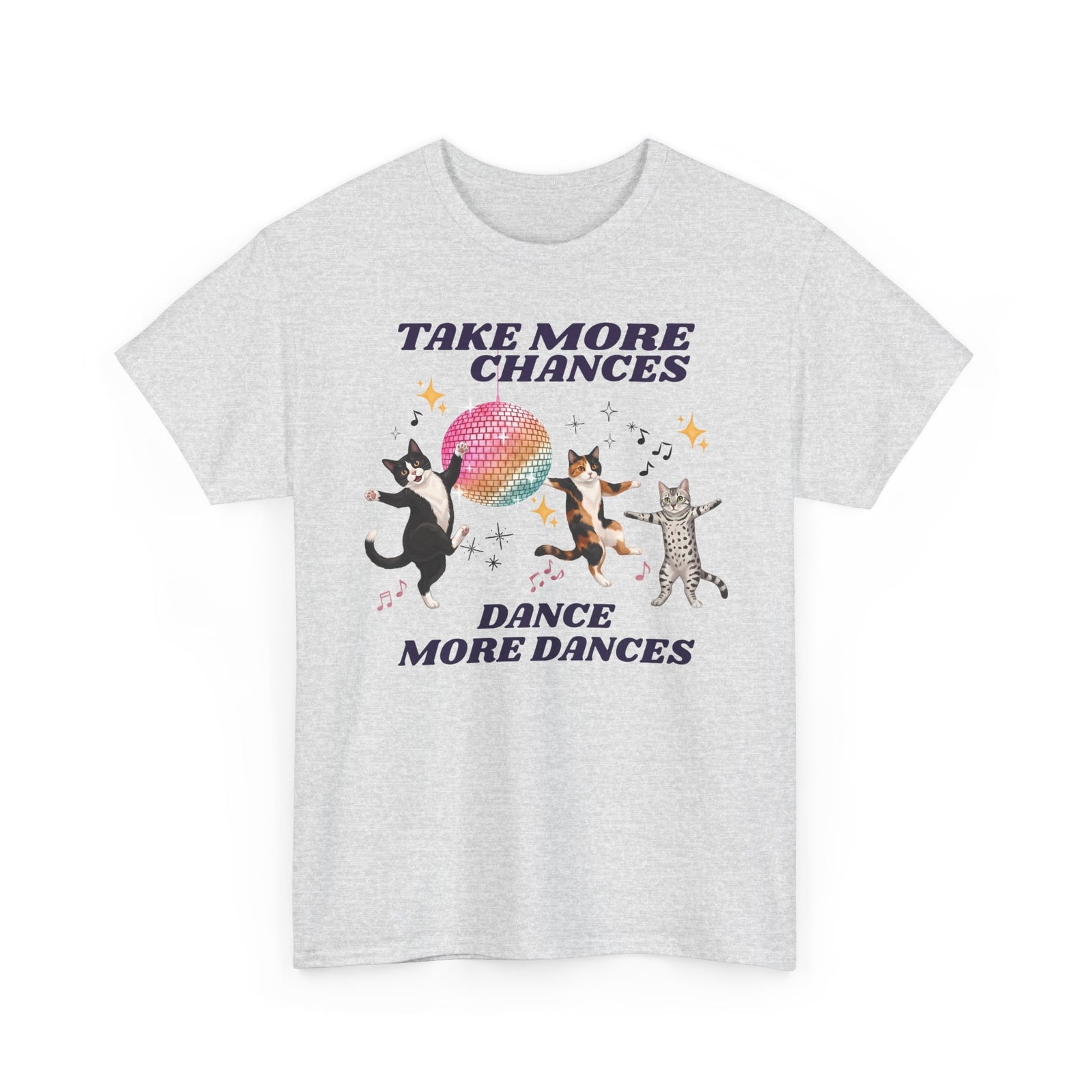 Take More Chances Dance More Dances T-Shirt — Funny Dancing Cats Disco Tee