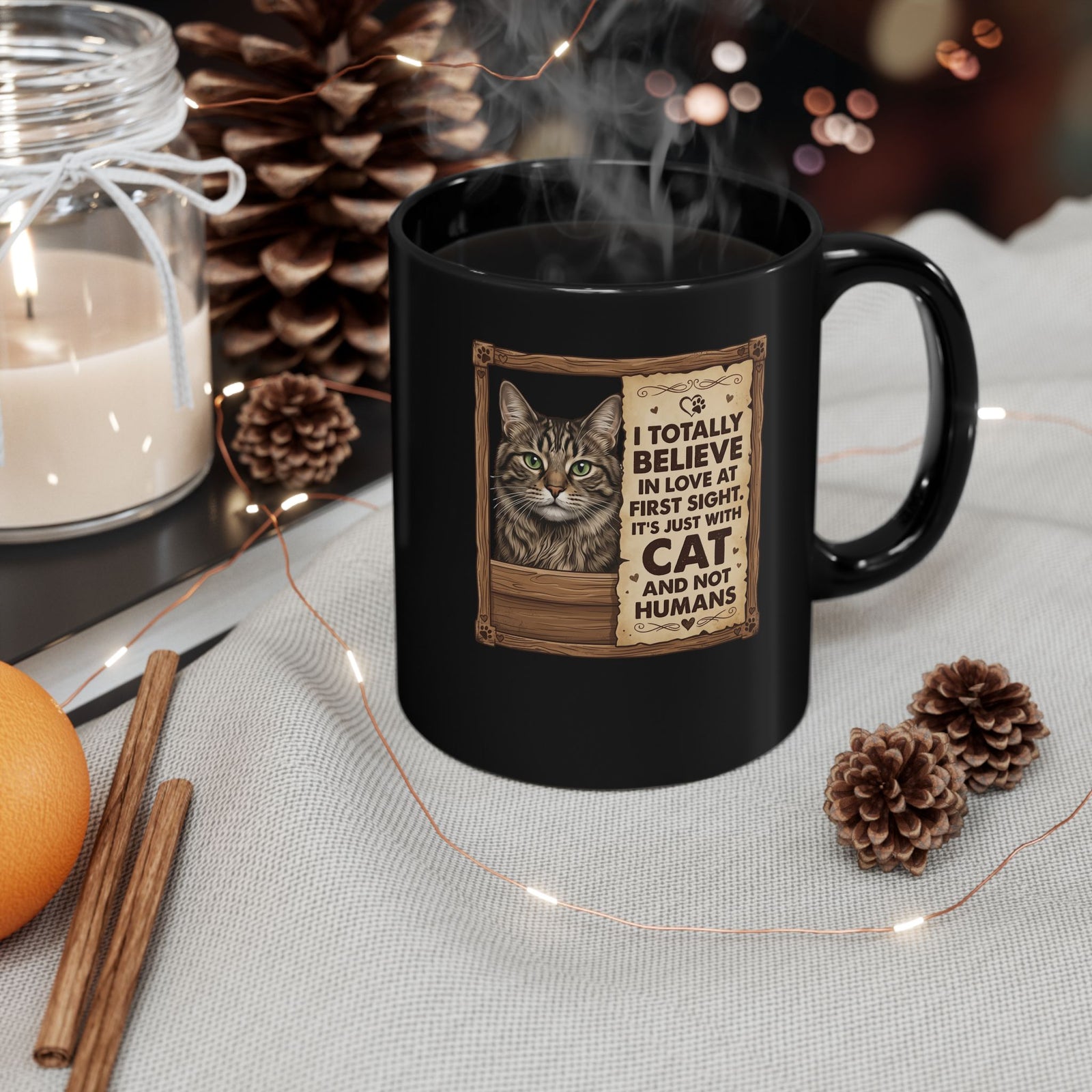 Funny Cat Quote I Totally Believe In Love At First Sight Black Mug