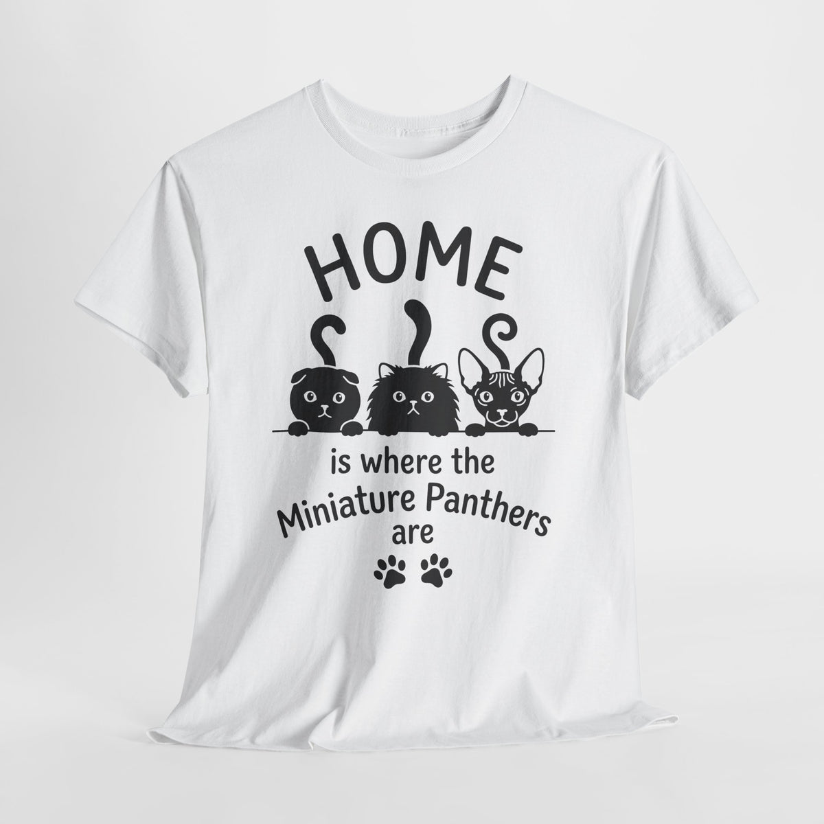 Miniature Panthers Home T-Shirt — "Home is where the Miniature Panthers are"
