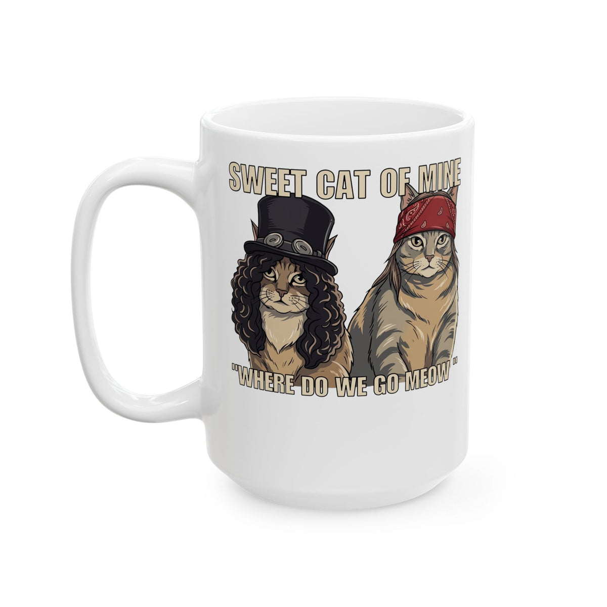 Sweet Cat of Mine Mug — "Where Do We Go Meow" Cat Graphic Ceramic Mug