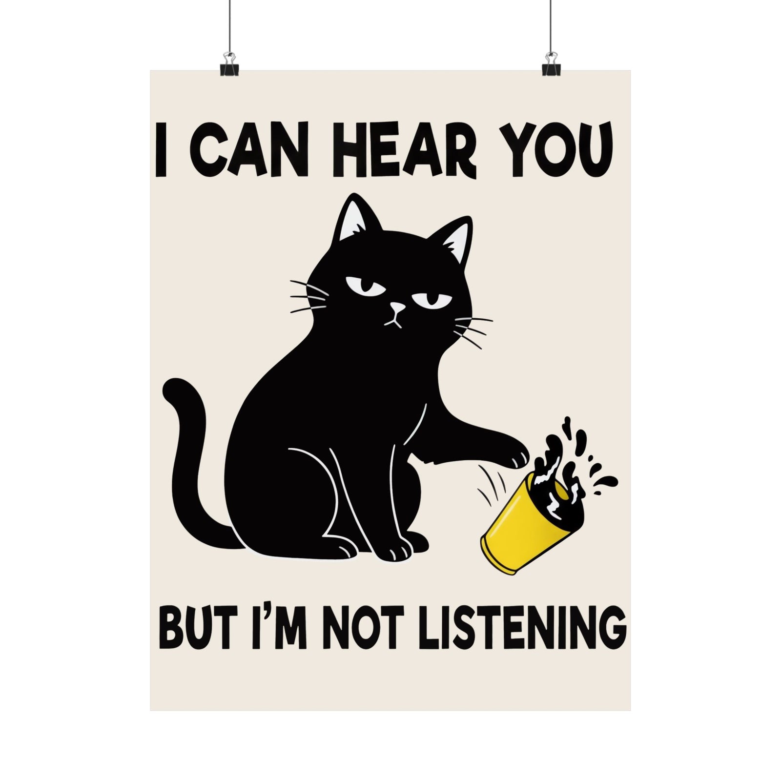 I Can Hear You But I'm Not Listening Funny Cat Poster - Sarcastic Cat Lover Gift